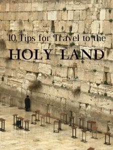5 Essential Tips for Traveling to the Holy Land